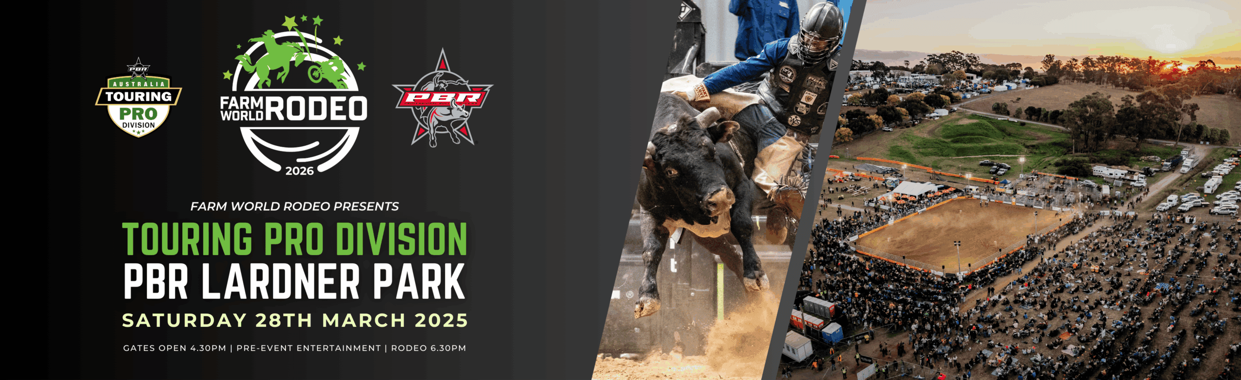 GATES OPEN 4.30PM pre-event ENTERTAINMENT rodeo 6.30pm GATES OPEN 4.30PM pre-event ENTERTAINMENT rodeo 6.30pm